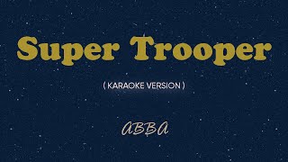 Super Trooper Karaoke by Songbook  ABBA [upl. by Lisha]