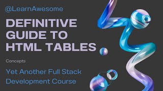 Definitive Guide To HTML Tables  Concepts [upl. by Mannie]