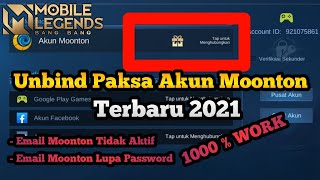 Unbind Paksa Akun Moonton Lupa Email Terbaru 2021 [upl. by Nylra]