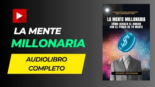 AUDIOLIBRO Secretos de la Mente Millonaria para La Prosperidad Y Éxito [upl. by Roos]