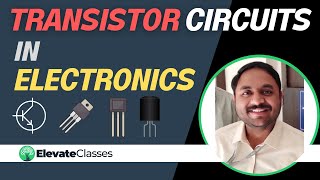 Transistor Circuits Explained EASY by Mishael Sir  Elevate Classes [upl. by Dnamron]