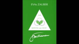 Karlheinz Stockhausen  Evas Zauber [upl. by Ennaitsirhc]