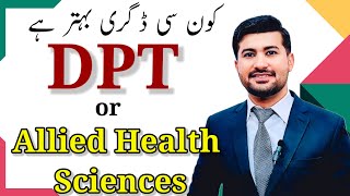 DPT or Allied Health sciences after fsc  Best option after class 12  scope of AHS and DPT [upl. by Ivek]