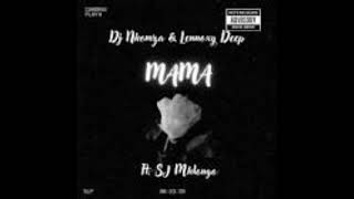 Dj Nkomza amp Lennoxy Deep Mama ft Sj Mhlongo [upl. by Jaylene98]