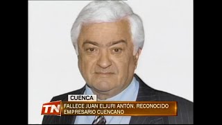 Fallece Juan Eljuri Antón reconocido empresario Cuencano [upl. by Ainivad]