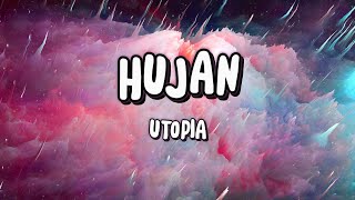 Hujan  Utopia  Song Lyrics [upl. by Ravel363]