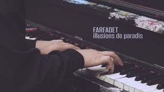 Farfadet  Illusion de paradis  Version acoustique pianovoix [upl. by Wendolyn]