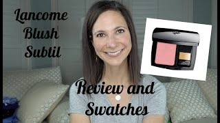 Lancôme Blush Subtil Swatches and Review  Makeup Over 40  OilyCombination Skin [upl. by Athena815]