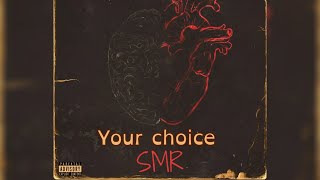 SMRYOUR CHOICE Lyrics Vidéo [upl. by Nomad]