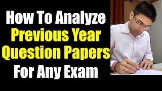 How To Analyze Question Papers of Previous Years For Any Exam  Right Strategy For Analysis of PYQ [upl. by Tychonn]