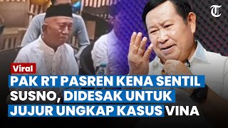 Susno Duadji Sentil Pak RT Pasren Ingatkan Jadi Saksi Kunci Kasus Vina Jangan Jadi Kunci Inggris [upl. by Eemak]