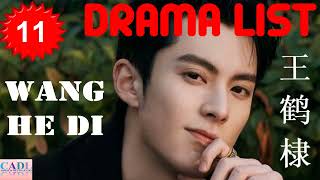 王鹤棣 Dylan Wang  Drama list  Wang Hedi s all 11 dramas  CADL [upl. by Odnumde509]