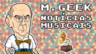 MEIRELLES GEEK E AS INCRÃVEIS NOVIDADES DO MUNDO DA MÃšSICA [upl. by Vere842]