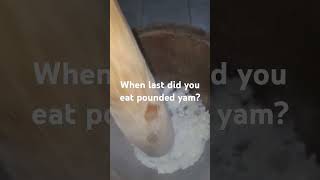 Pounded yam [upl. by Gnohc]