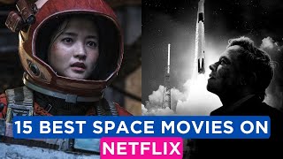 15 Epic Space Movies on Netflix for SciFi Lovers [upl. by Caitlin922]