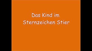 Das Kind mit Sternzeichen Stier geboren [upl. by Gerrard]