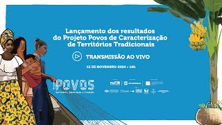 Projeto Povos de Caracterização de Territórios Tradicionais [upl. by Ynnhoj642]