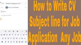 How to Write CV Subject line for Job Application Any Job [upl. by Stormy488]