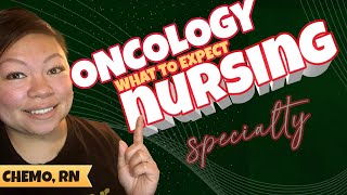 Oncology Nursing What to expect New to you What to do [upl. by Dibrin]