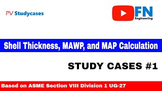 Shell Thickness MAWP and MAP Calculation  Study Cases 1 [upl. by Larimore]