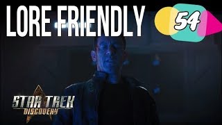 Lore Friendly  Episode 54 Star Trek Discovery S01EP12 [upl. by Sollie]