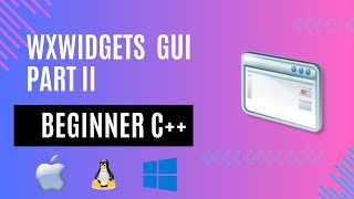 Build WxWidgets GUI Apps in C with CLion Part II Mac Friendly [upl. by Koa]