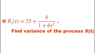 CALCULATE MEAN  MEAN SQUARE VALUE AND VARIANCE FROM AUTOCORRELATION FUNCTION  RANDOM PROCESSES [upl. by Edualcnaej]