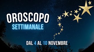 Oroscopo e classifica settimanale dal 4 al 10 Novembre [upl. by Merfe317]