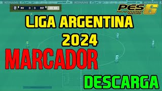 🇦🇷 MARCADOR LIGA ARGENTINA 2024 pes6 [upl. by Tengler]