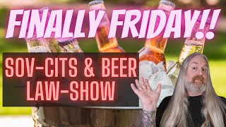 SovCits amp Beer Law Show with Nick not Rekieta [upl. by Bal522]