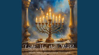 Light Up the World with Your Menorahs Tonight HanukkahFestival of Lights [upl. by Fletch]