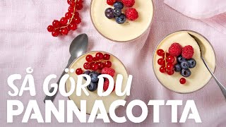 Pannacotta  enkelt och lyxigt [upl. by Vander222]