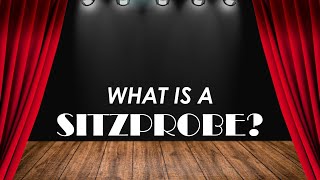 What Is A Sitzprobe [upl. by Tamberg]