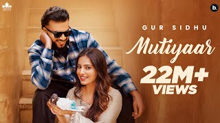 MUTIYAAR Official Music Video Gur Sidhu Jasmeen Akhtar  Ginni Kapoor  New Punjabi Song 2024 [upl. by Faina]