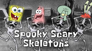 SpongeBob sings Spooky Scary Skeletons [upl. by Ertha]