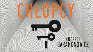 Słuchaj za darmo  Chłopcy  Andrzej Saramonowicz  audiobook [upl. by Nabroc]