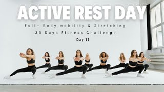 quotDay 11 FullBody Mobility amp Stretching  Active Rest Day  30Day Fitness Challenge for Womenquot [upl. by Esilehc130]