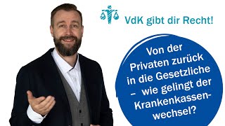 Von der Privaten zurück in die Gesetzliche – wie gelingt der Krankenkassenwechsel 64 [upl. by Jr30]