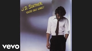 JD Souther  Youre Only Lonely Official Audio [upl. by Adnyc899]