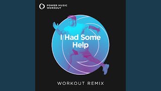 I Had Some Help Workout Remix 145 BPM [upl. by Lukash]