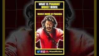 What is the WORST MOVIE of PRABHAS [upl. by Iand]