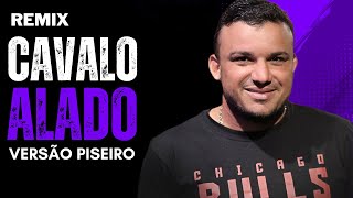 CAVALO ALADO REMIX VERSÃO PISEIRO JUNIOR VIANNA MUSICA NOVA [upl. by Artur]