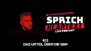 Arafat AbouChaker  SprichKLARTEXT 11  Das Urteil über die GBR [upl. by Petulah238]