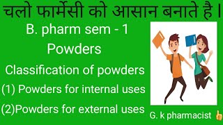 PowdersClassification of powders powder for internal and external uses Unit2Lectures23 [upl. by Sulrac721]