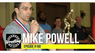 100 Mike Powell  Wrestling Doesnt Lie  Wrestling Changed My Life Podcast [upl. by Rozalie]