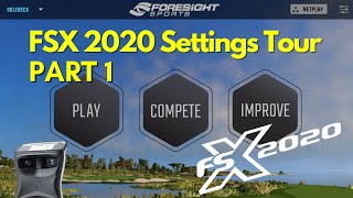 SEE WHAT’S INSIDE THE FORESIGHT SPORTS FSX 2020 EXPERIENCE software settings walkthrough PART 1 [upl. by Wymore568]