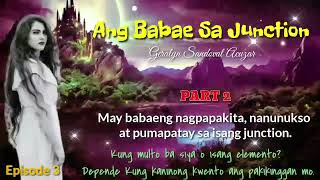 Ang Babae Sa Junction I Part 2 I Episode 3 [upl. by Adnamar235]