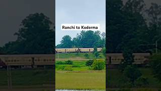 Ranchi se koderma morning time train trainjourney shorts [upl. by Reppep43]