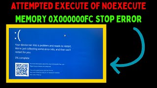 How to Fix ATTEMPTEDEXECUTEOFNOEXECUTEMEMORY 0x000000FC Stop Error on Windows 11 [upl. by Eibot]