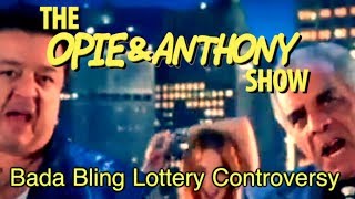 Opie amp Anthony Bada Bling Lottery Controversy 0124 020408 [upl. by Felike481]